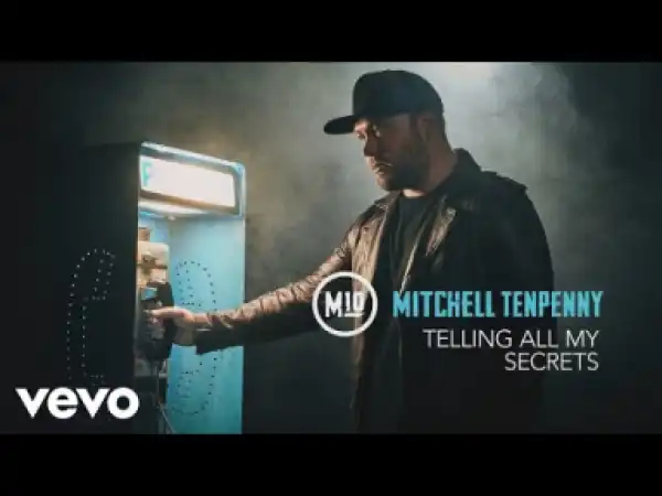 Mitchell Tenpenny - Telling All My Secrets